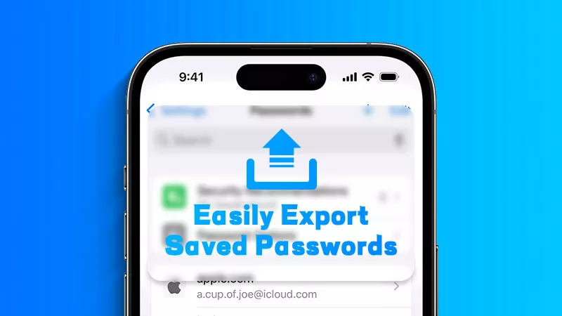 ส่งออกรหัสผ่านที่บันทึกทั้งหมดจาก iPhone ได้อย่างง่ายดาย