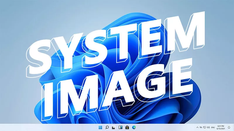 [Windows 11] วิธีสร้างภาพระบบ