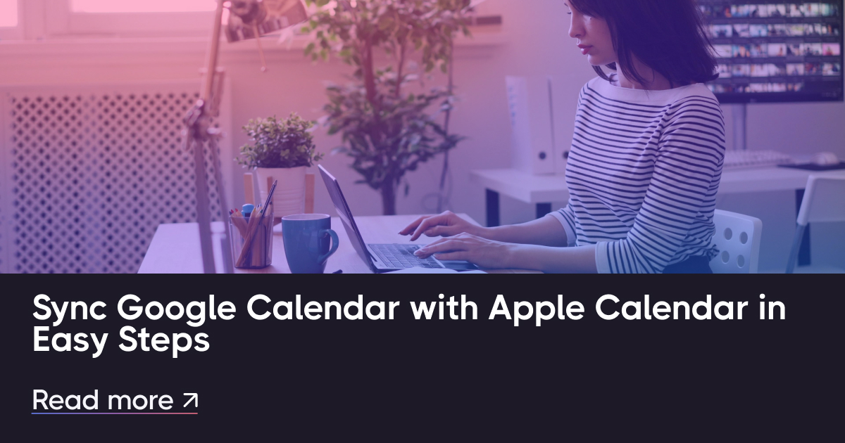 ซิงค์ปฏิทิน Google กับ Apple Calendar ในขั้นตอนง่ายๆ