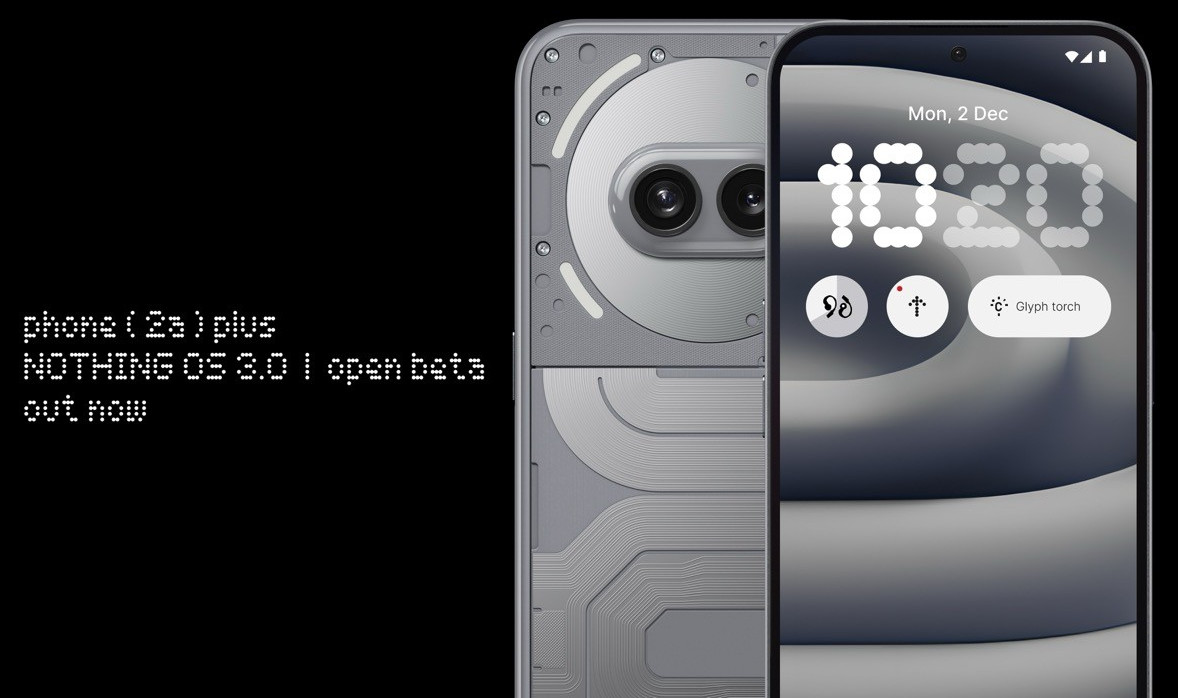 วิธีรับ Nothing OS 3.0 Open Beta Update for Nothing Phone (2a) Plus