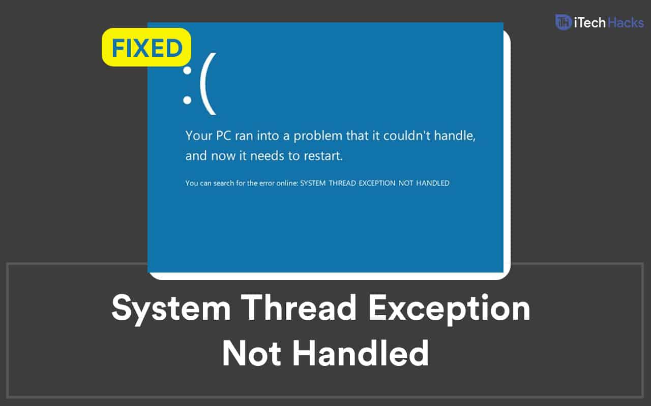 Khắc phục ngoại lệ của hệ thống Không xử lý Windows 10/11
