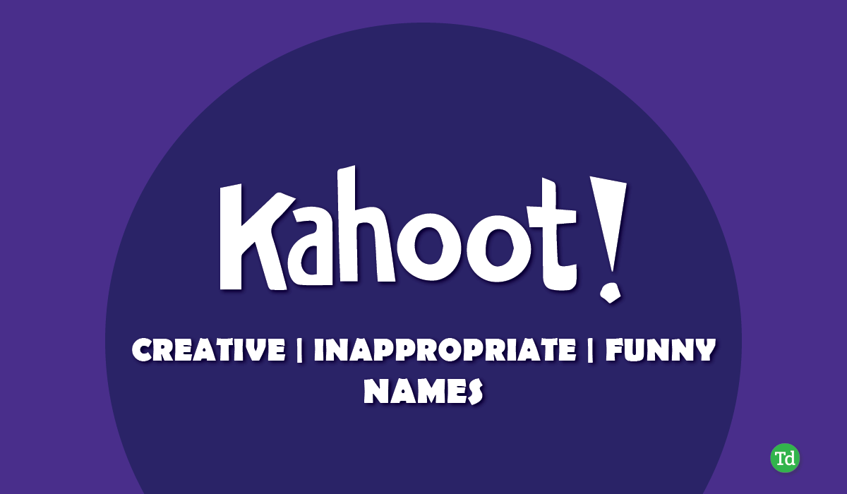 ชื่อ Kahoot: 200+ ดีที่สุดตลกยอดเยี่ยมและไม่เหมาะสม Kahoot ชื่อ