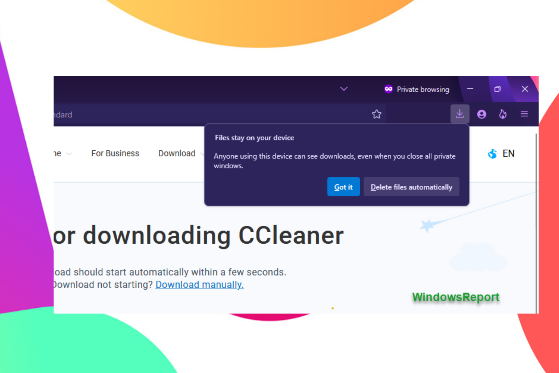 Firefox จะไม่ดาวน์โหลดการลบแบบอัตโนมัติอีกต่อไปในการเรียกดูส่วนตัว
