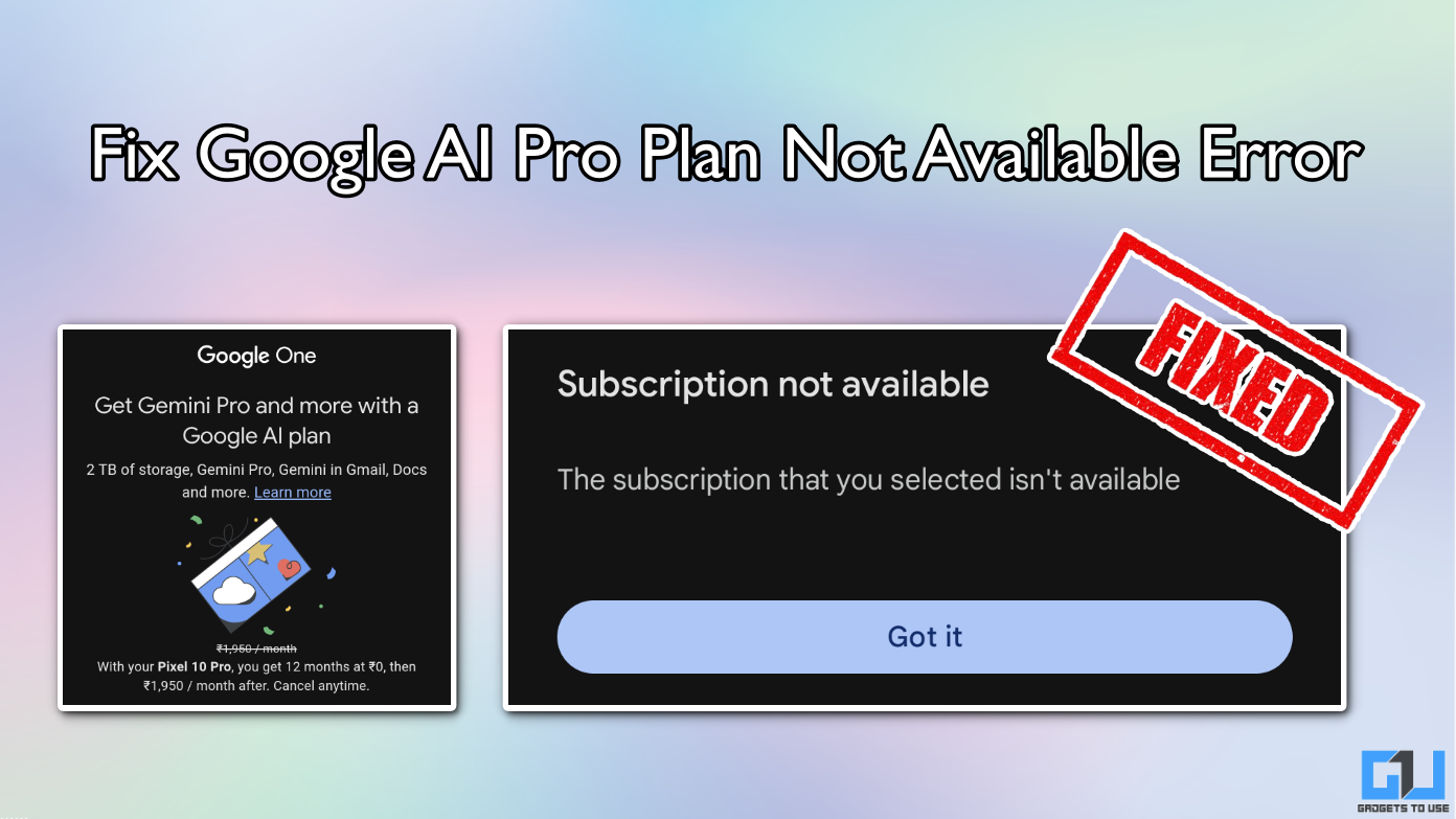 4 วิธีในการแก้ไขไม่สามารถแลกแผน Google AI Pro บนโทรศัพท์ Pixel 10