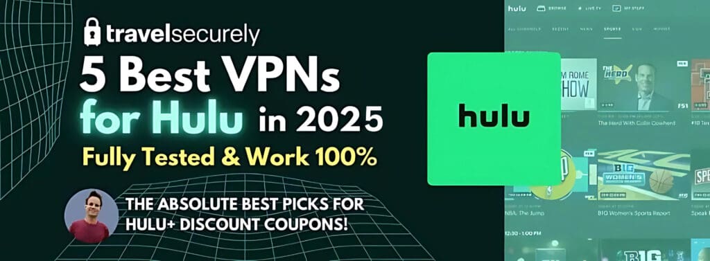 5 VPN ที่ดีที่สุดสำหรับ Hulu 2025 (อัปเดตในเดือนสิงหาคม 2025)