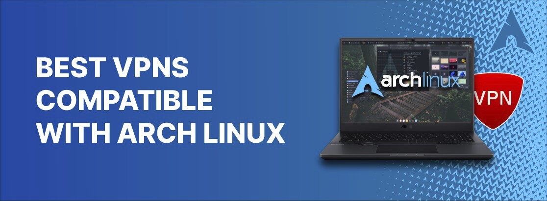 VPN terbaik yang kompatibel dengan Arch Linux pada tahun 2025