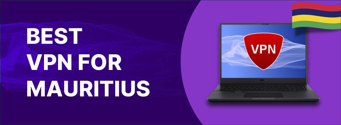 VPN ที่ดีที่สุดสำหรับมอริเชียสในปี 2568