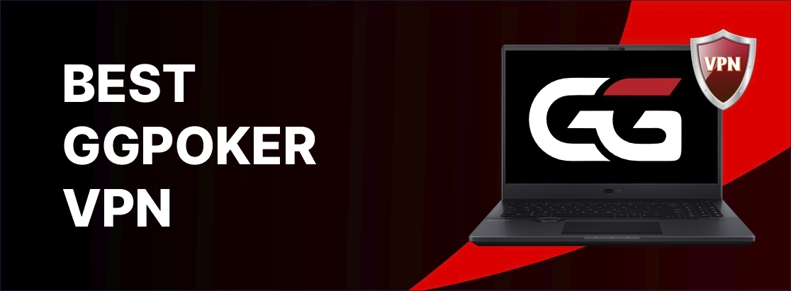 GGPoker VPN ที่ดีที่สุดในปี 2568